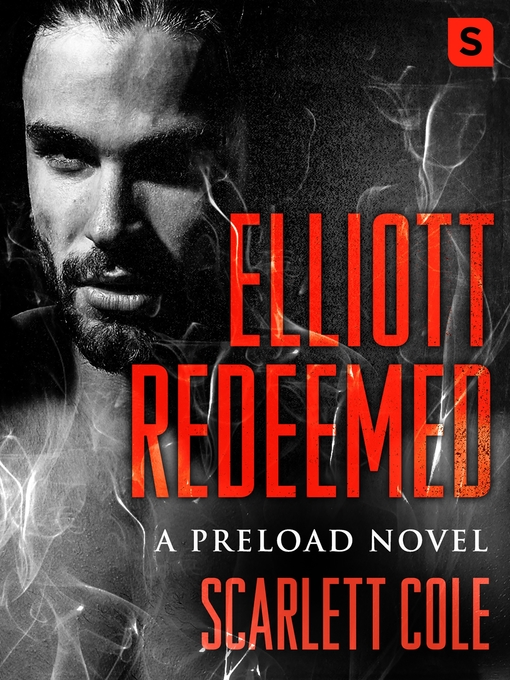 Title details for Elliott Redeemed by Scarlett Cole - Available